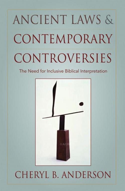 Cover of the book Ancient Laws and Contemporary Controversies by Cheryl Anderson, Oxford University Press