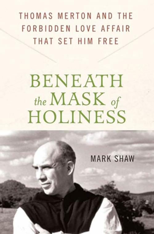 Cover of the book Beneath the Mask of Holiness by Mark Shaw, St. Martin's Press