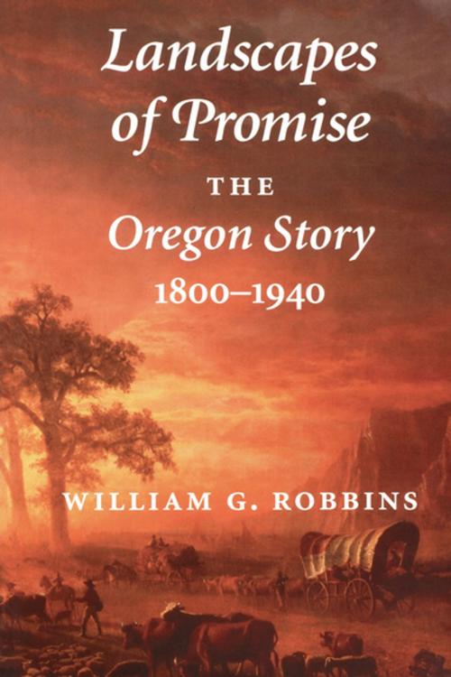 Cover of the book Landscapes of Promise by William G. Robbins, University of Washington Press