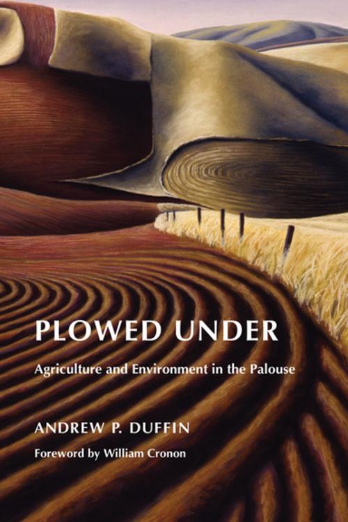 Cover of the book Plowed Under by Andrew P. Duffin, University of Washington Press