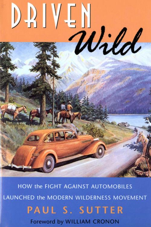 Cover of the book Driven Wild by Paul S. Sutter, University of Washington Press