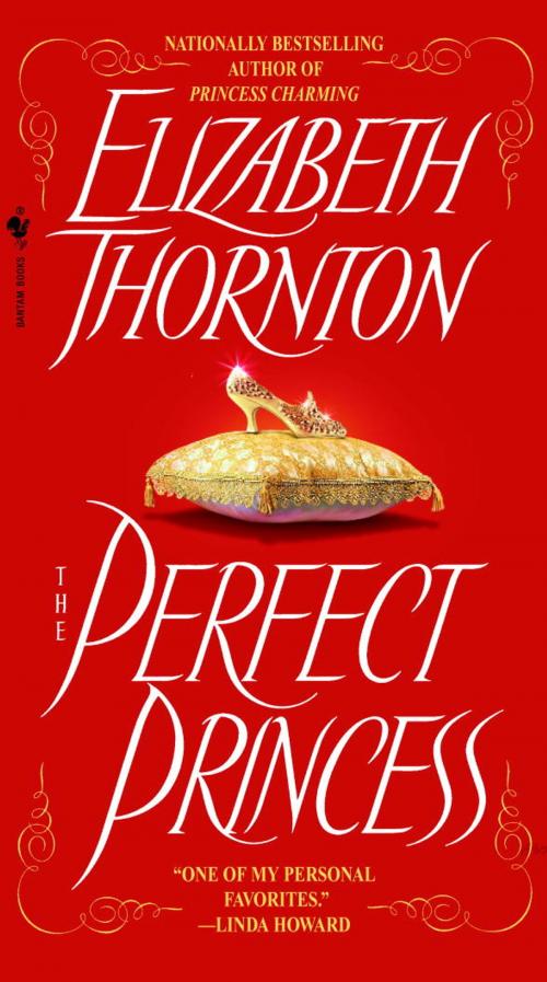 Cover of the book The Perfect Princess by Elizabeth Thornton, Random House Publishing Group