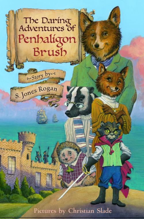 Cover of the book The Daring Adventures of Penhaligon Brush by S. Jones Rogan, Random House Children's Books