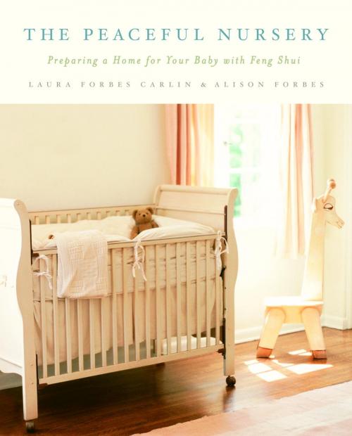 Cover of the book The Peaceful Nursery by Alison Forbes, Laura Forbes Carlin, Random House Publishing Group
