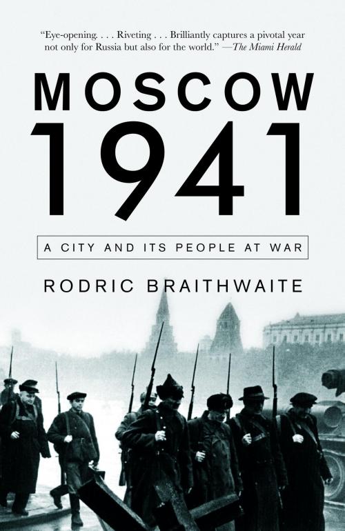 Cover of the book Moscow 1941 by Rodric Braithwaite, Knopf Doubleday Publishing Group
