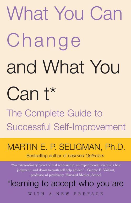 Cover of the book What You Can Change . . . and What You Can't* by Martin E.P. Seligman, Knopf Doubleday Publishing Group