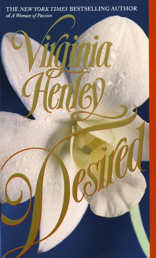 Cover of the book Desired by Virginia Henley, Random House Publishing Group