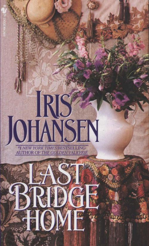 Cover of the book Last Bridge Home by Iris Johansen, Random House Publishing Group