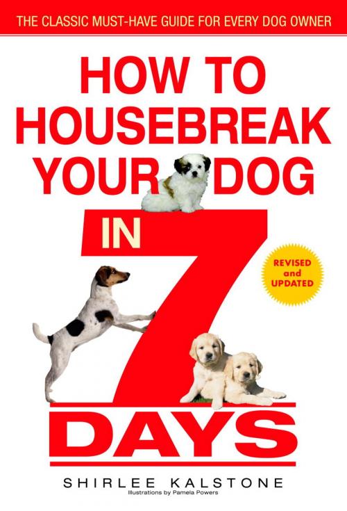 Cover of the book How to Housebreak Your Dog in 7 Days (Revised) by Shirlee Kalstone, Random House Publishing Group