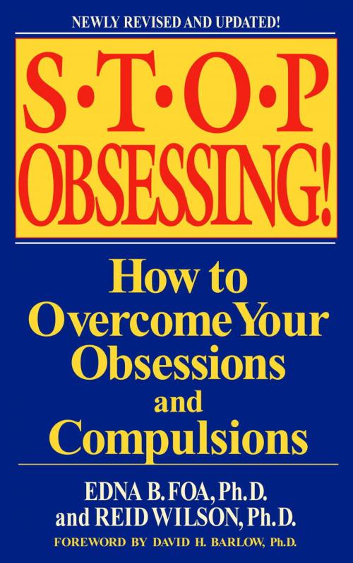 Cover of the book Stop Obsessing! by Edna B. Foa, Reid Wilson, Random House Publishing Group