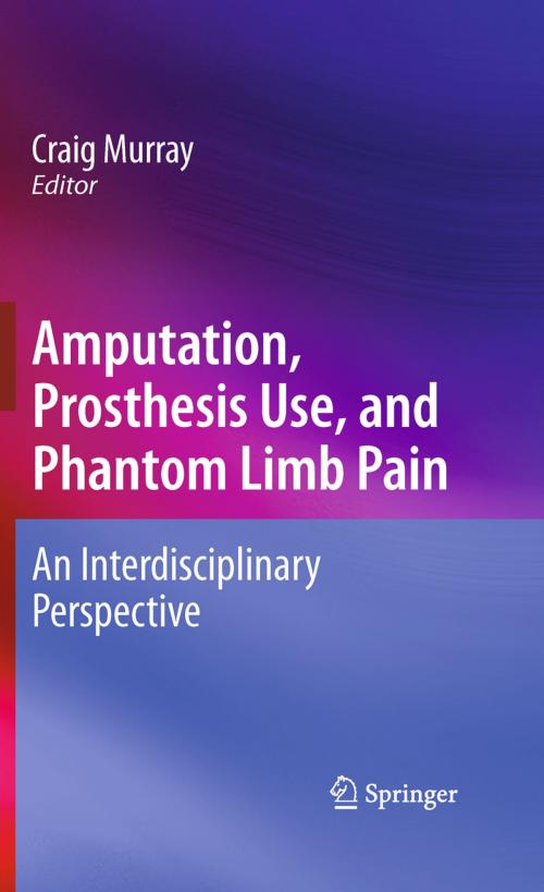 Cover of the book Amputation, Prosthesis Use, and Phantom Limb Pain by , Springer New York
