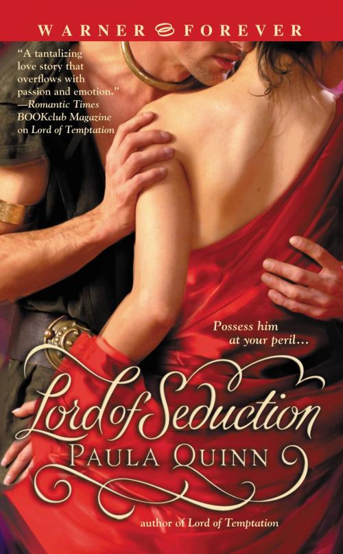 Cover of the book Lord of Seduction by Paula Quinn, Grand Central Publishing
