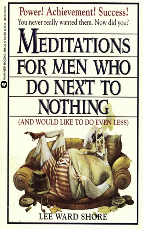 Cover of the book Meditations for Men Who Do Next to Nothing (and Would Like to Do Even Less) by N. K. Peske, B.J. Pennacchini, Grand Central Publishing