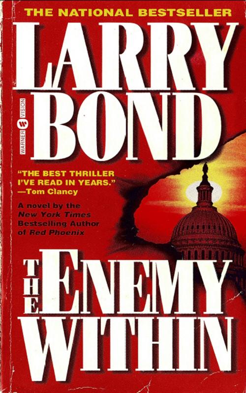 Cover of the book The Enemy Within by Larry Bond, Grand Central Publishing