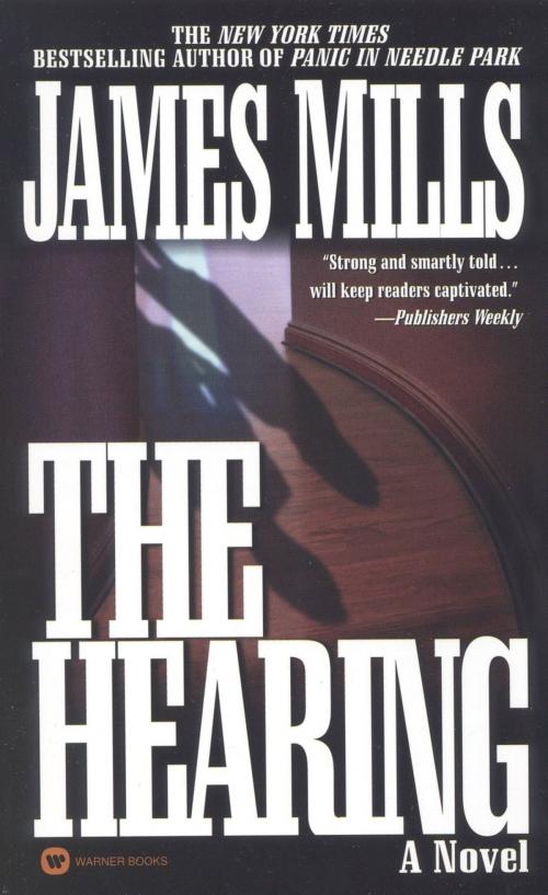 Cover of the book The Hearing by James Mills, Grand Central Publishing