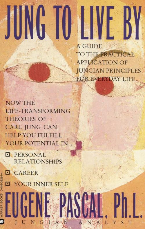 Cover of the book Jung to Live by by Eugene Pascal, Grand Central Publishing
