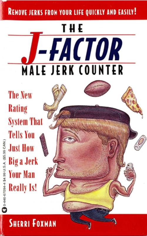 Cover of the book J-Factor Male Jerk Counter by Sherri Foxman, Grand Central Publishing
