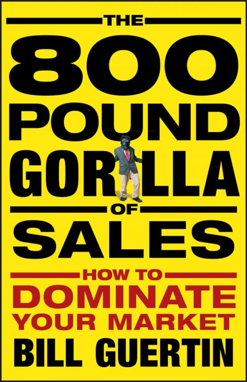 Cover of the book The 800-Pound Gorilla of Sales by Bill Guertin, Wiley