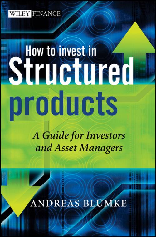 Cover of the book How to Invest in Structured Products by Andreas Bluemke, Wiley