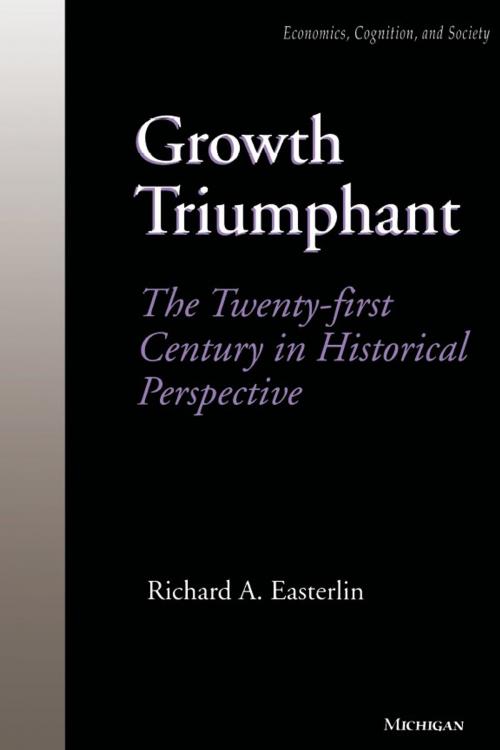 Cover of the book Growth Triumphant by Richard A. Easterlin, University of Michigan Press