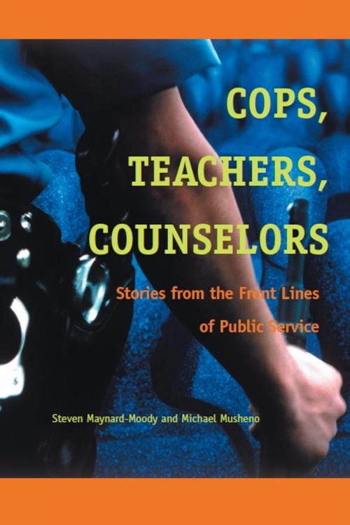Cover of the book Cops, Teachers, Counselors by Steven Williams Maynard-Moody, Michael Craig Musheno, University of Michigan Press