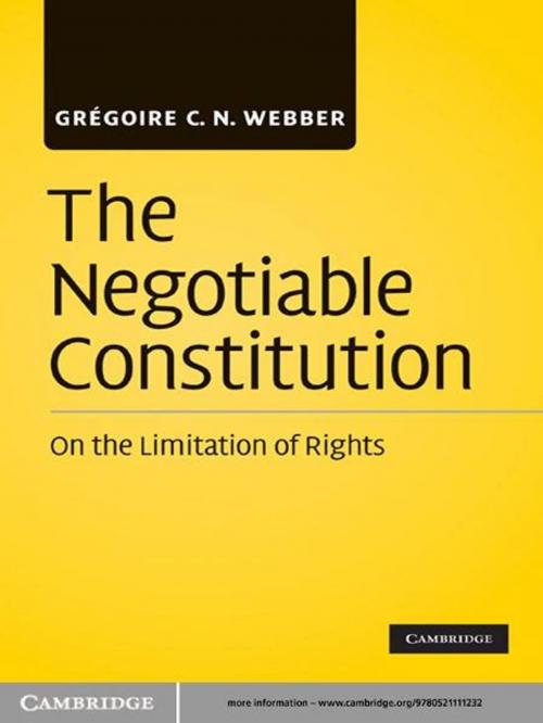 Cover of the book The Negotiable Constitution by Grégoire C. N. Webber, Cambridge University Press