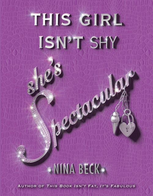 Cover of the book This Girl Isn't Shy, She's Spectacular by Nina Beck, Scholastic Inc.