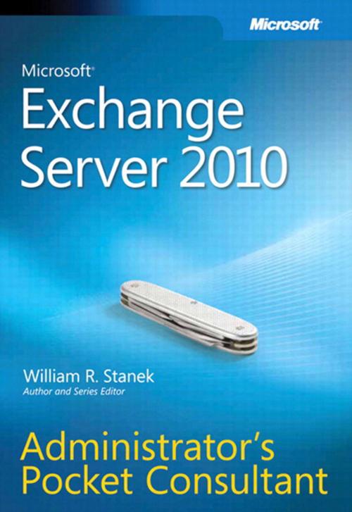 Cover of the book Microsoft Exchange Server 2010 Administrator's Pocket Consultant by William Stanek, Pearson Education