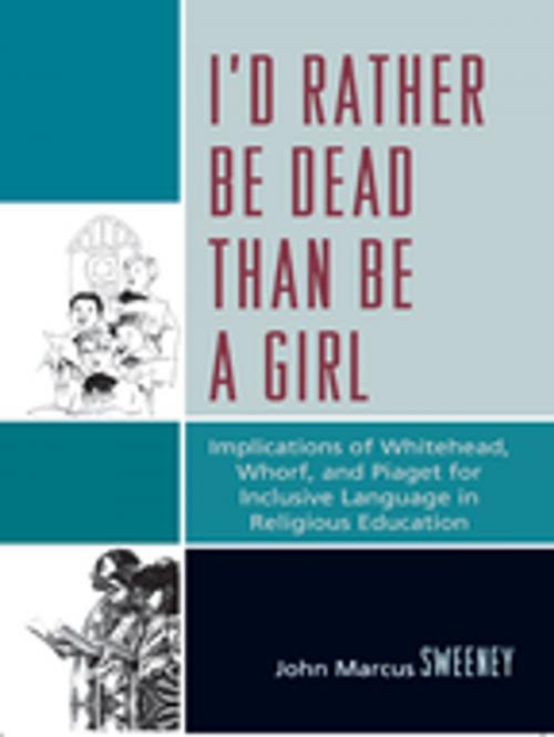 Cover of the book I'd Rather Be Dead Than Be a Girl by John Marcus Sweeney, UPA