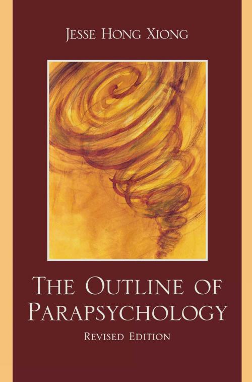 Cover of the book The Outline of Parapsychology by Jesse Hong Xiong, UPA