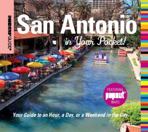Cover of the book Insiders' Guide®: San Antonio in Your Pocket by Paris Permenter, John Bigley, Insider's Guide
