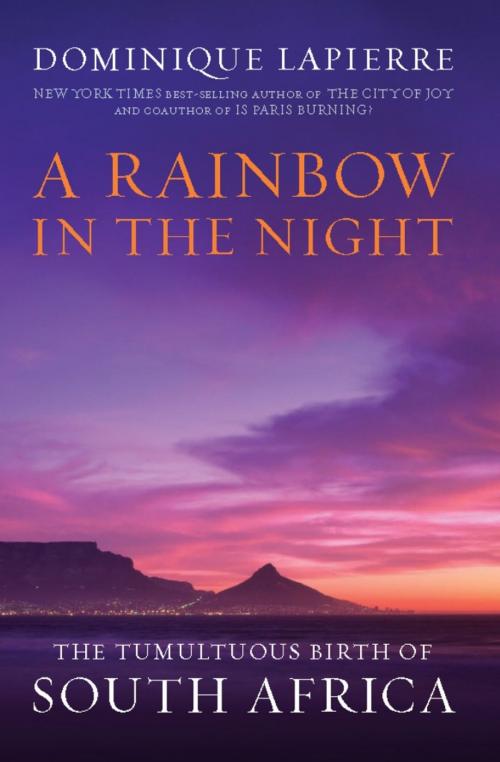 Cover of the book A Rainbow in the Night by Dominique Lapierre, Hachette Books