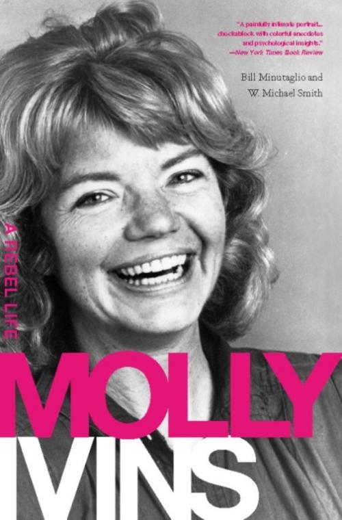 Cover of the book Molly Ivins by Bill Minutaglio, W. Michael Smith, PublicAffairs