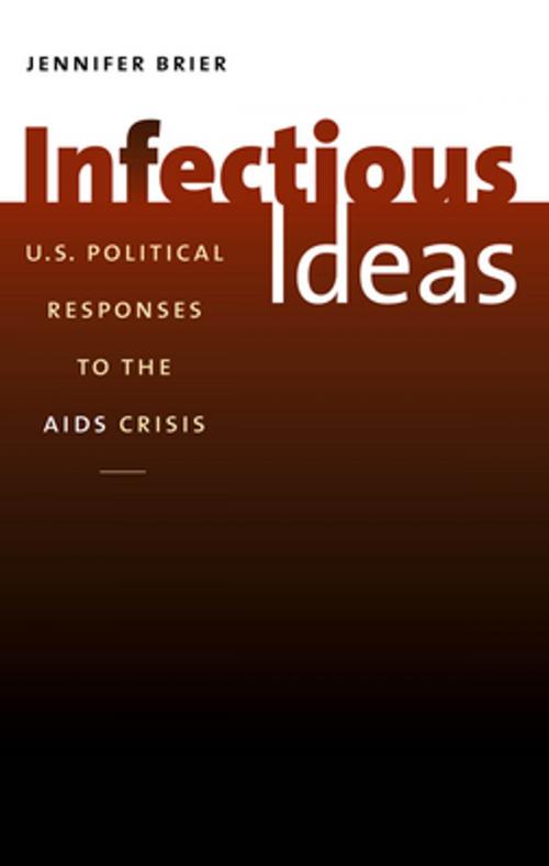 Cover of the book Infectious Ideas by Jennifer Brier, The University of North Carolina Press