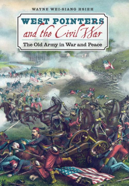 Cover of the book West Pointers and the Civil War by Wayne Wei-siang Hsieh, The University of North Carolina Press
