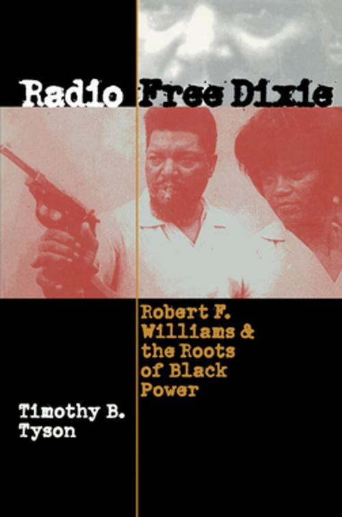 Cover of the book Radio Free Dixie by Timothy B. Tyson, The University of North Carolina Press
