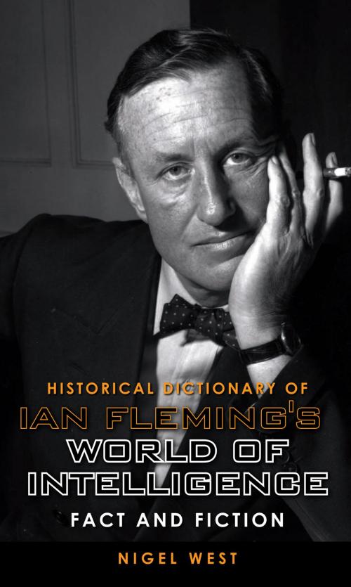 Cover of the book Historical Dictionary of Ian Fleming's World of Intelligence by Nigel West, Scarecrow Press