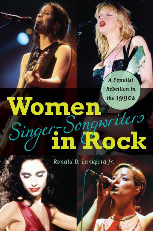 Cover of the book Women Singer-Songwriters in Rock by Ronald D. Lankford Jr., Scarecrow Press