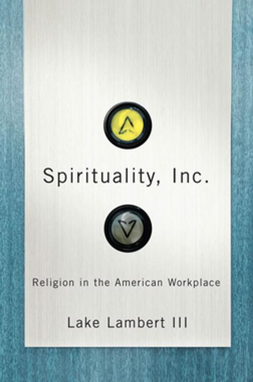 Cover of the book Spirituality, Inc. by Lake Lambert III, NYU Press