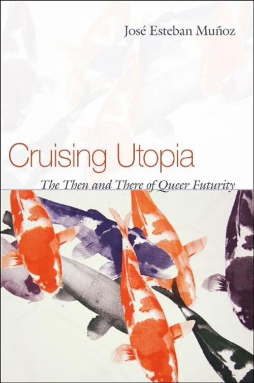 Cover of the book Cruising Utopia by Jose Esteban Munoz, NYU Press