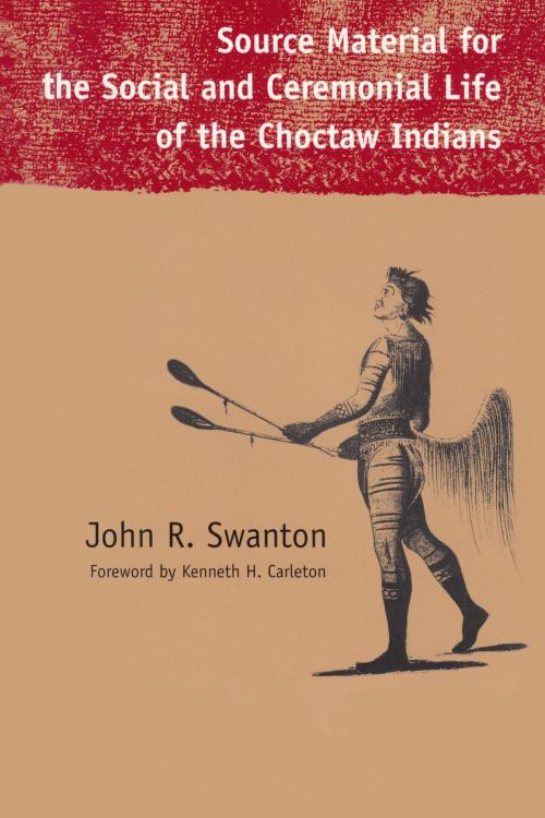 Cover of the book Source Material for the Social and Ceremonial Life of the Choctaw Indians by John Swanton, University of Alabama Press