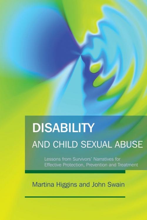 Cover of the book Disability and Child Sexual Abuse by Martina Higgins, John Swain, Jessica Kingsley Publishers