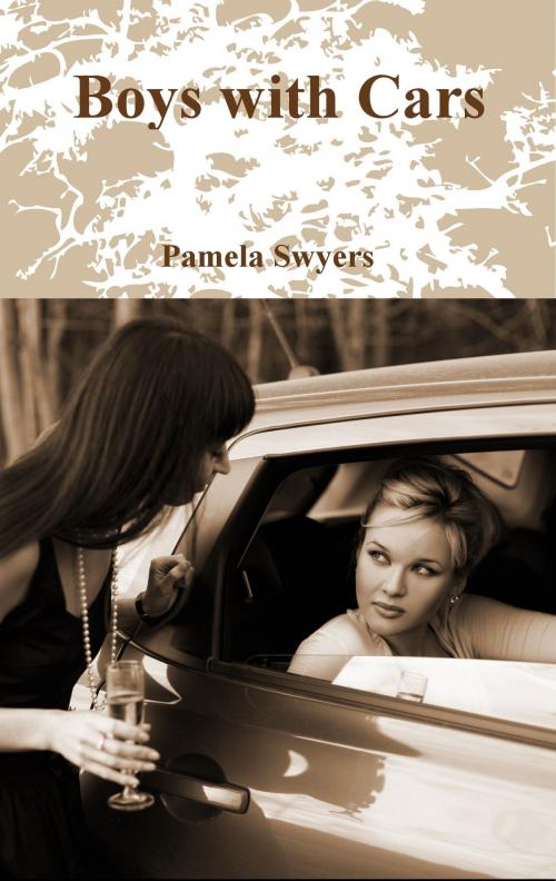 Cover of the book Boys with Cars by Pamela Swyers, Swyers Publishing