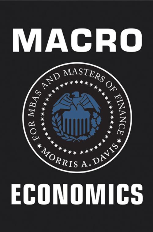 Cover of the book Macroeconomics for MBAs and Masters of Finance by Morris A. Davis, Cambridge University Press