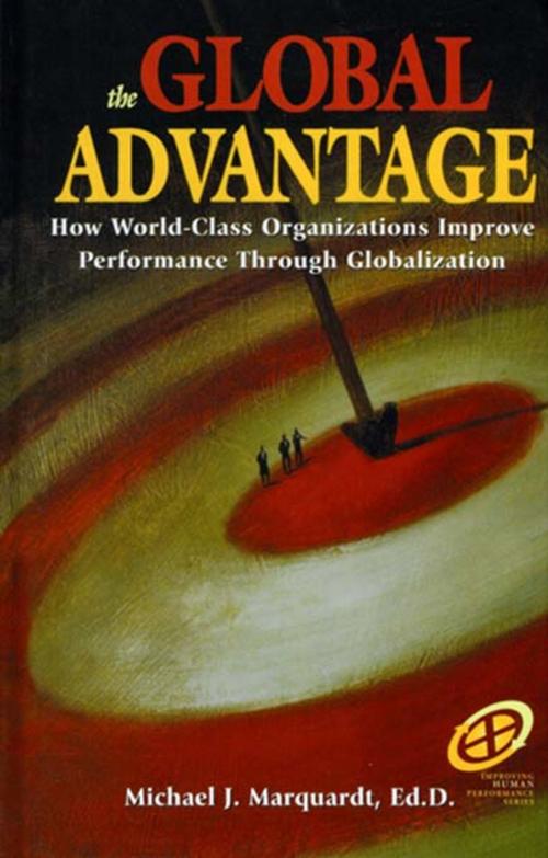 Cover of the book The Global Advantage by Michael J. Marquardt, Ed.D., Taylor and Francis