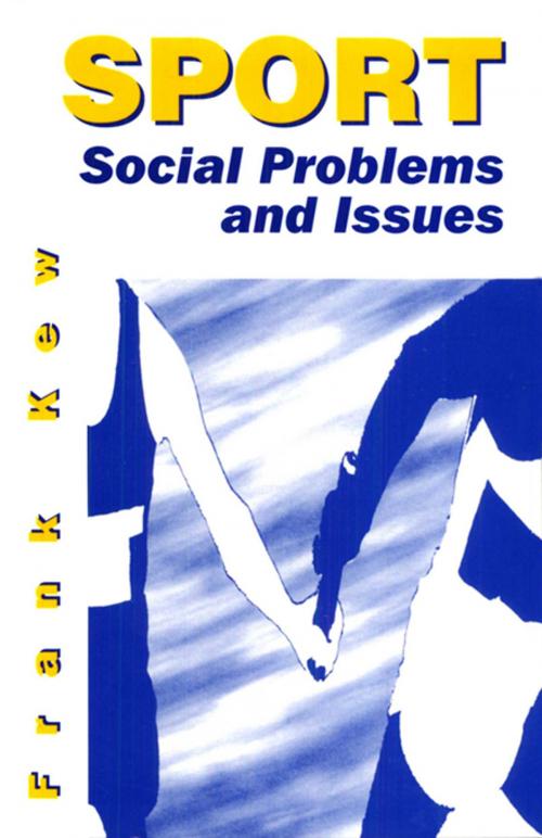 Cover of the book Sport: Social Problems and Issues by Frank Kew, Taylor and Francis