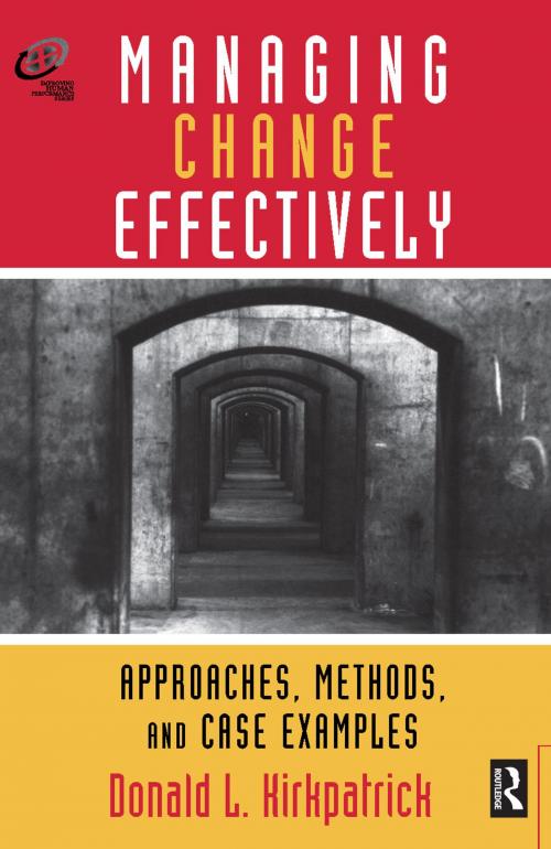 Cover of the book Managing Change Effectively by Donald L. Kirkpatrick, Taylor and Francis