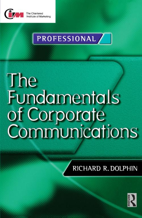 Cover of the book Fundamentals of Corporate Communications by Richard Dolphin, David Reed, Taylor and Francis
