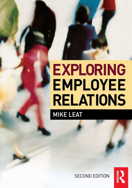 Cover of the book Exploring Employee Relations by Mike Leat, Taylor and Francis