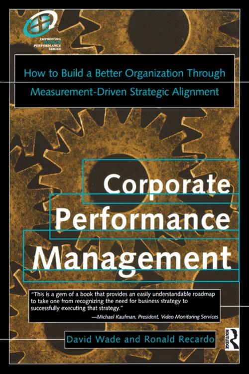 Cover of the book Corporate Performance Management by David Wade, Ron Recardo, Taylor and Francis
